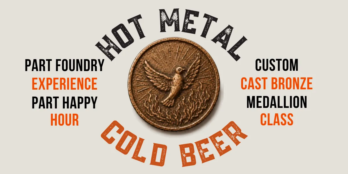 Hot Metal Cold Beer; Featured August Bronze Medallion