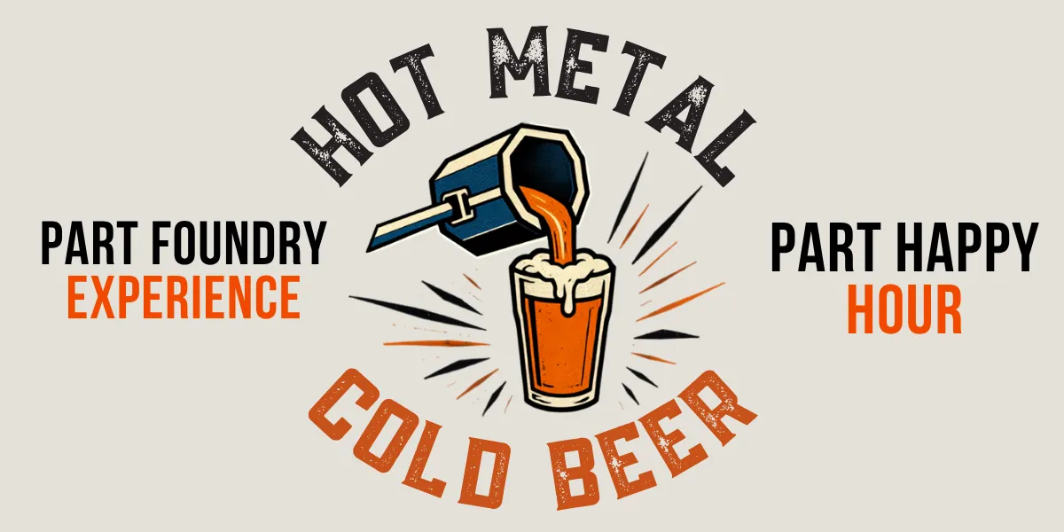 Hot Metal Cold Beer: Featured October Aluminum Casting Night