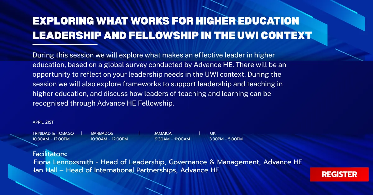 Exploring what works for Higher Education Leadership and Fellowship in the UWI context