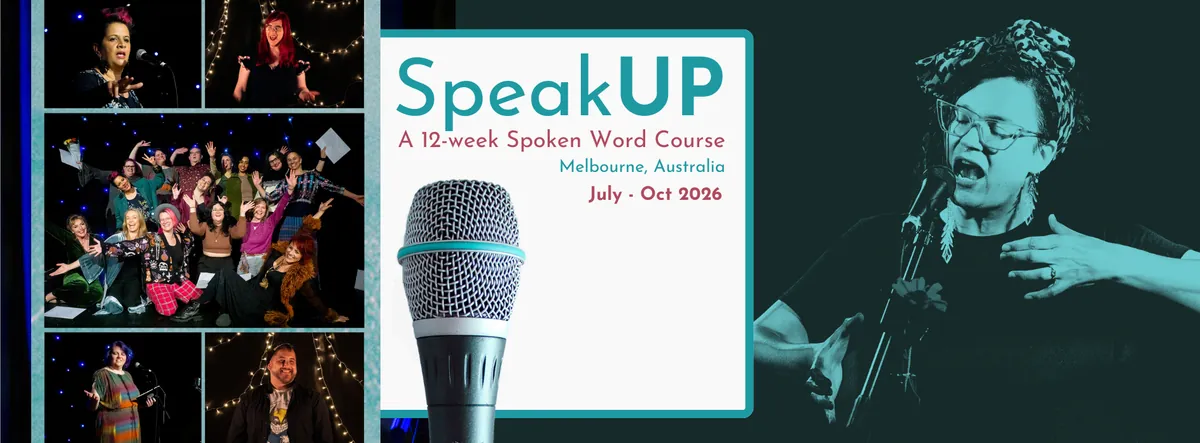 SpeakUP Jul - Oct 2026 - a 12-week Spoken Word Course