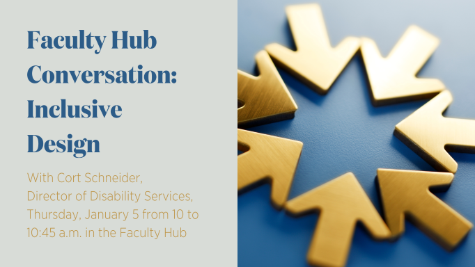 Faculty Hub Conversation: Inclusive Design with Cort Schneider