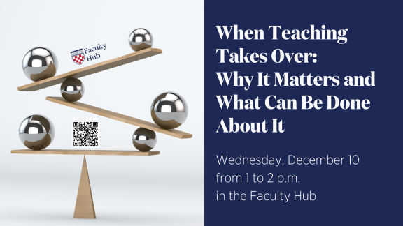 When Teaching Takes Over: Why It Matters and What Can Be Done About It