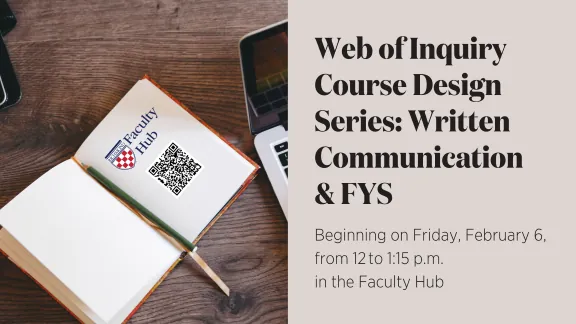 Web of Inquiry Course Design Series: Written Communication & FYS