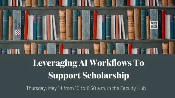 Leveraging AI Workflows To Support Scholarship