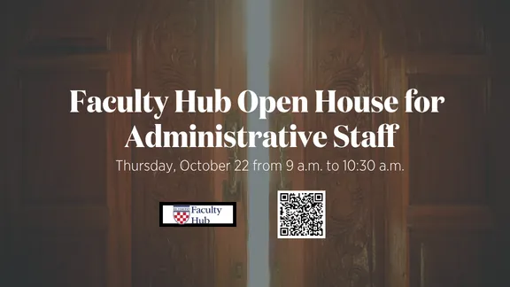 Faculty Hub Open House for Administrative Staff