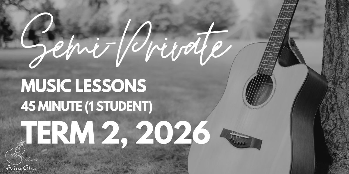 Term 2, 2026 (Semi-Private) 45 Minute Weekly Music Lessons (1 Students)