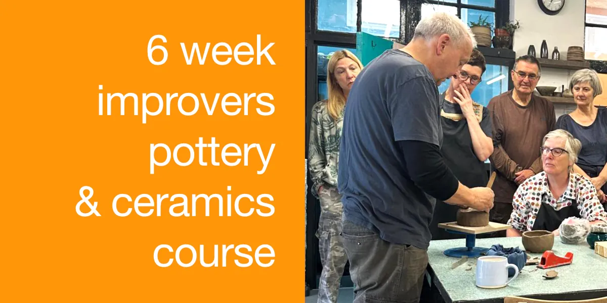 Improvers pottery & ceramics - (6 weeks)