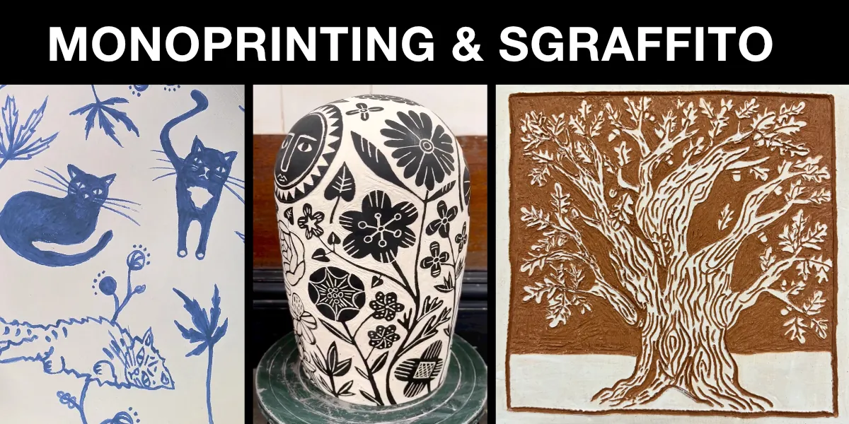 DECORATING WITH MONOPRINTING AND SGRAFFITO