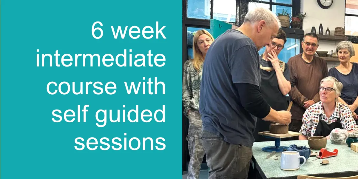 Intermediate ceramics course with self guided sessions - (6 weeks)