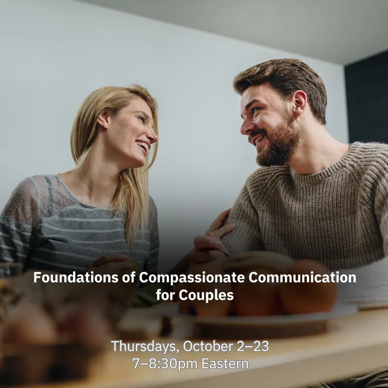 Foundations of Compassionate Communication for Couples