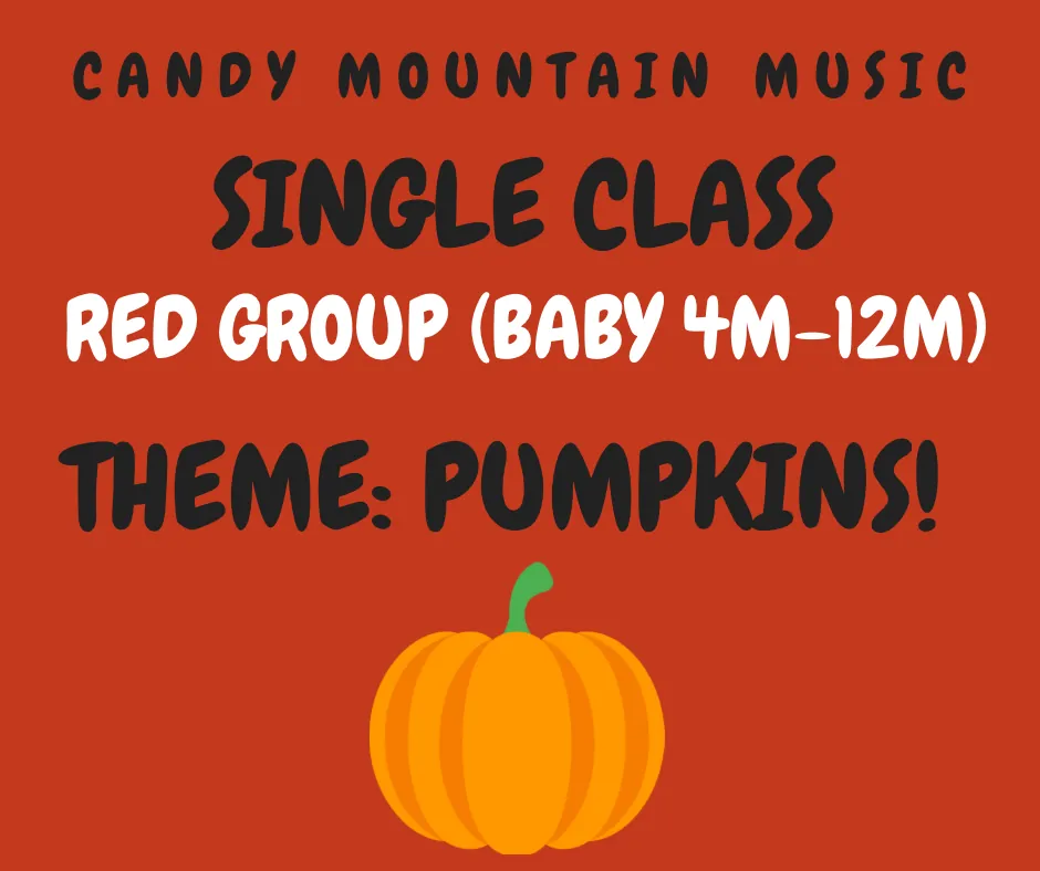 (DROP IN) THURS 12pm RED GROUP (4m12m) PUMPKINS! — Candy Mountain Music