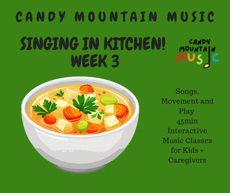 (Ages 1-3y) KITCHEN: WEEK 3!  THURS 9:30am