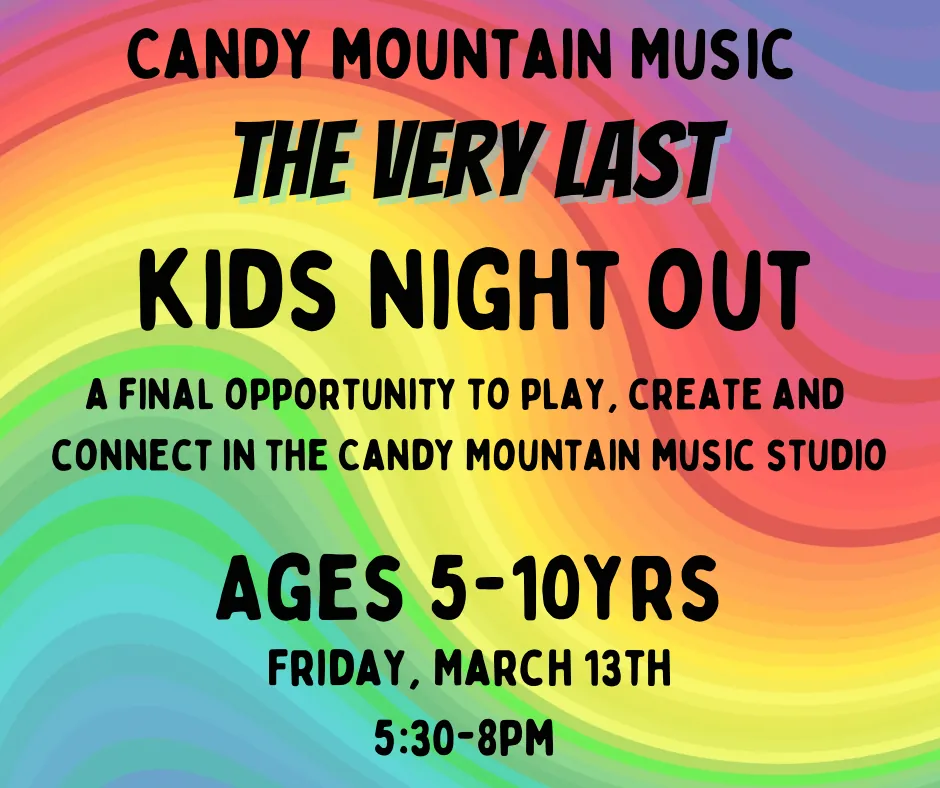 Kids Night Out ‘’The Very Last One’  (Drop off Ages 5-10yrs)