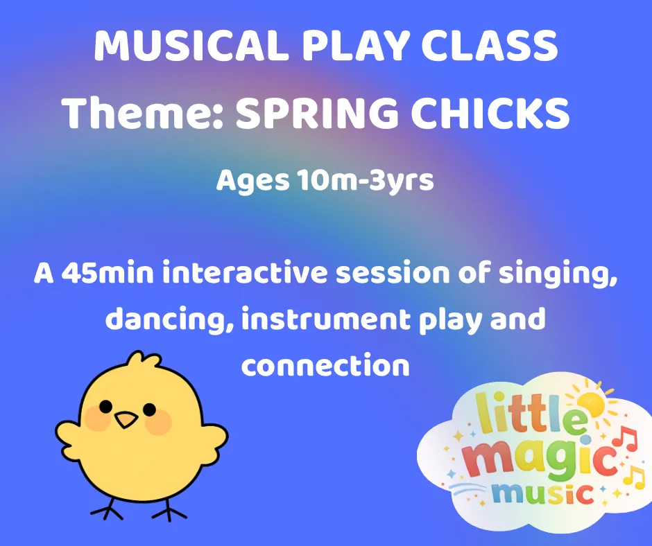 FRI 10am INDOOR Musical Play Class(Ages 10m-3yrs) Theme: CHICKS! 🐥