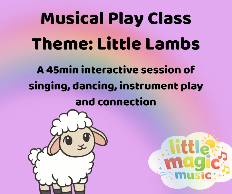 FRI 11:15am INDOOR Musical Play Class(Ages 1-5yrs) Theme: LAMBS! 🐑