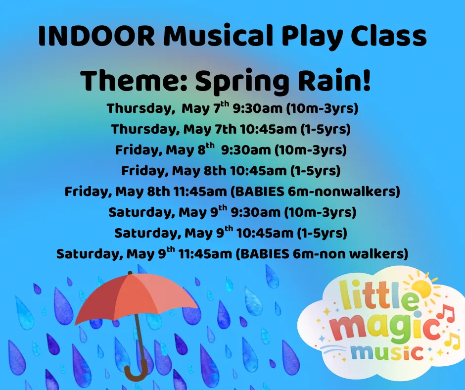 SAT 10:45am INDOOR Musical Play Class(Ages 1-5yrs) Theme: Rain!