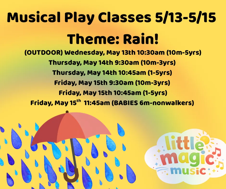 FRI 10:45am INDOOR Musical Play Class(Ages 1-5yrs) Theme: Rain!