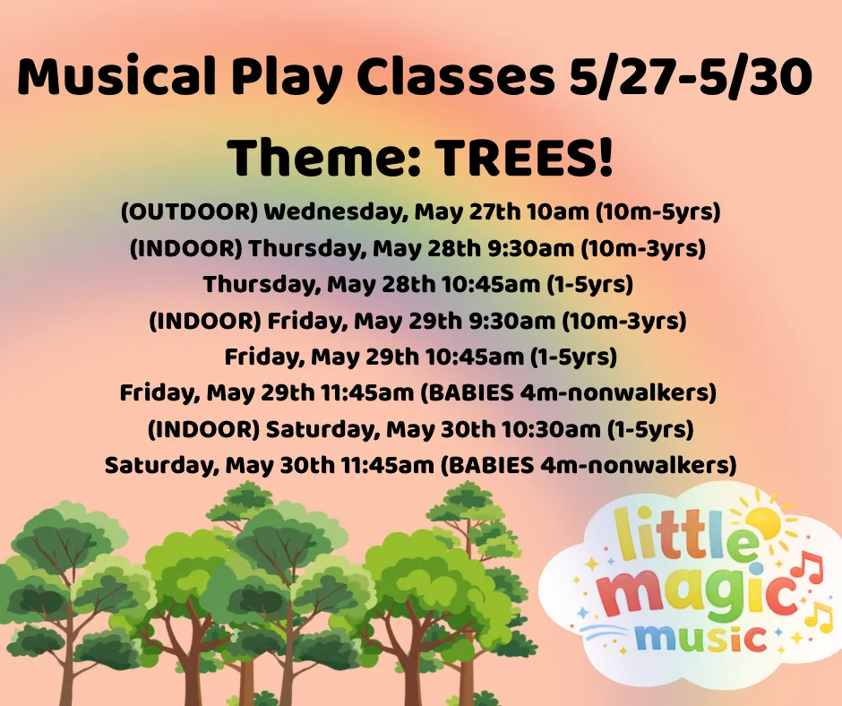 WED 10am OUTDOOR Musical Play Class(Ages 1-5yrs) Theme: Trees!