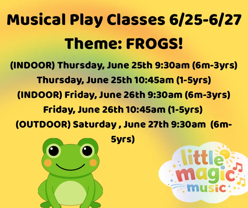 THURS 9:30am INDOOR Musical Play Class(Ages 6m-3yrs) Theme: Frogs!