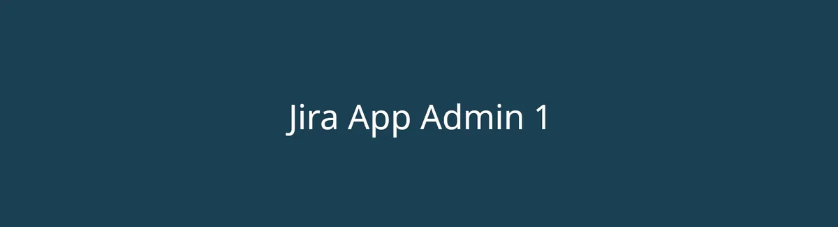 Jira App Admin: Configure permissions and global settings