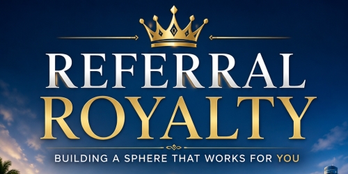 Referral Royalty: Building a Sphere That Works for You