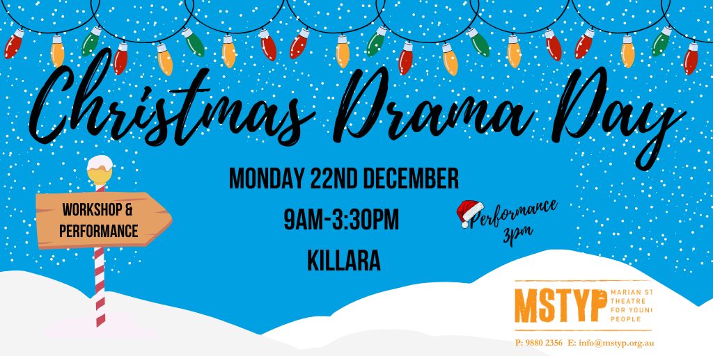 CHRISTMAS DRAMA DAY: Ages 6-9 KILLARA