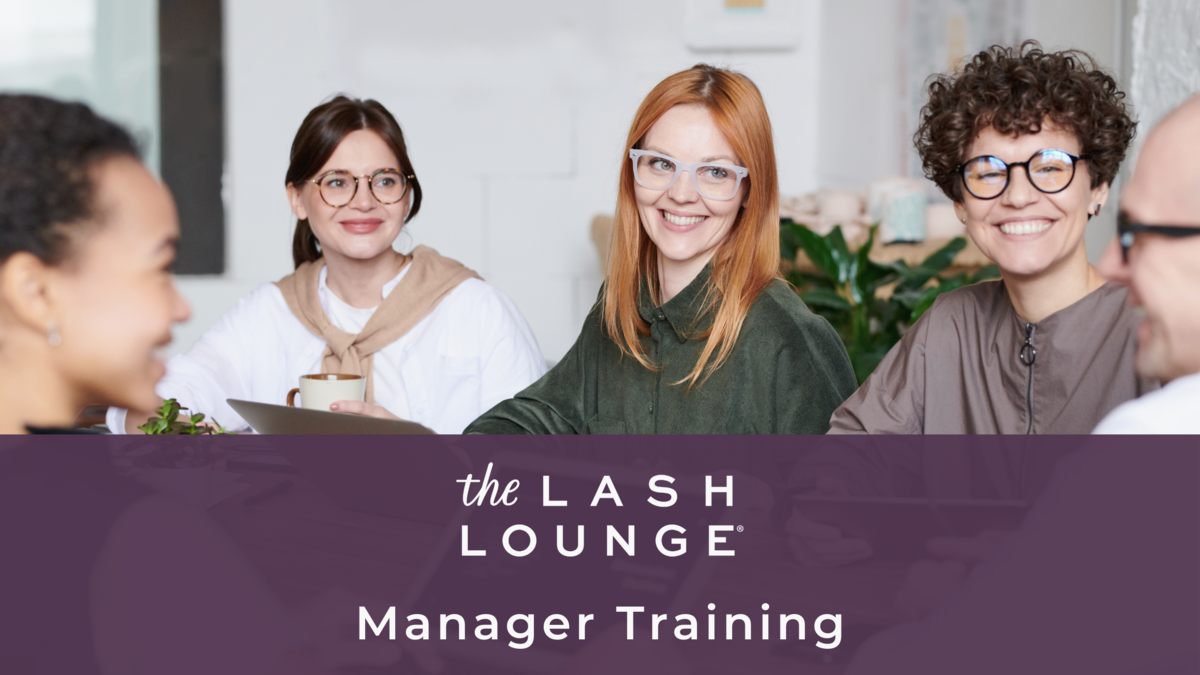 Manager Training — The Lash Lounge