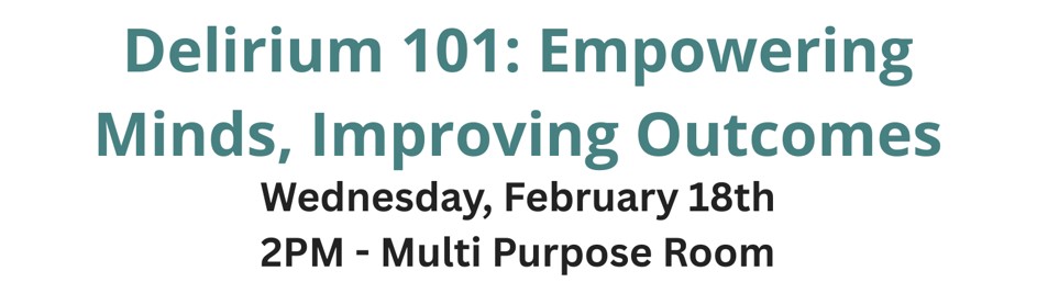 Better Health Workshop - Delirium 101