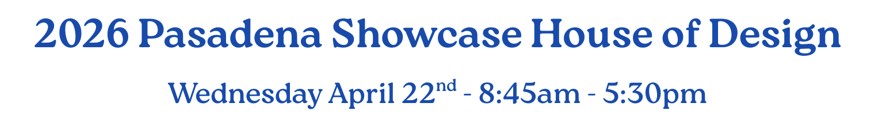 2026 Pasadena Showcase House of Design