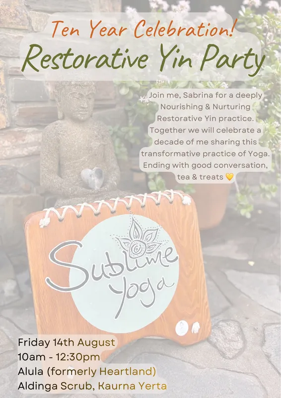 Restorative Yin Party ~ Ten Year Celebration 💛