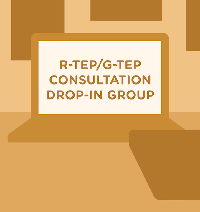 R-TEP/G-TEP Consultation Drop-In Group - September 7th 9:00-10:30 am