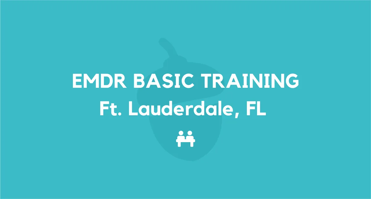 EMDR Basic Training at Nova Southeastern; Ft. Lauderdale, FL March & April 2026