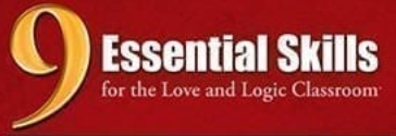 9 Essential Skills for the Love and Logic Classroom