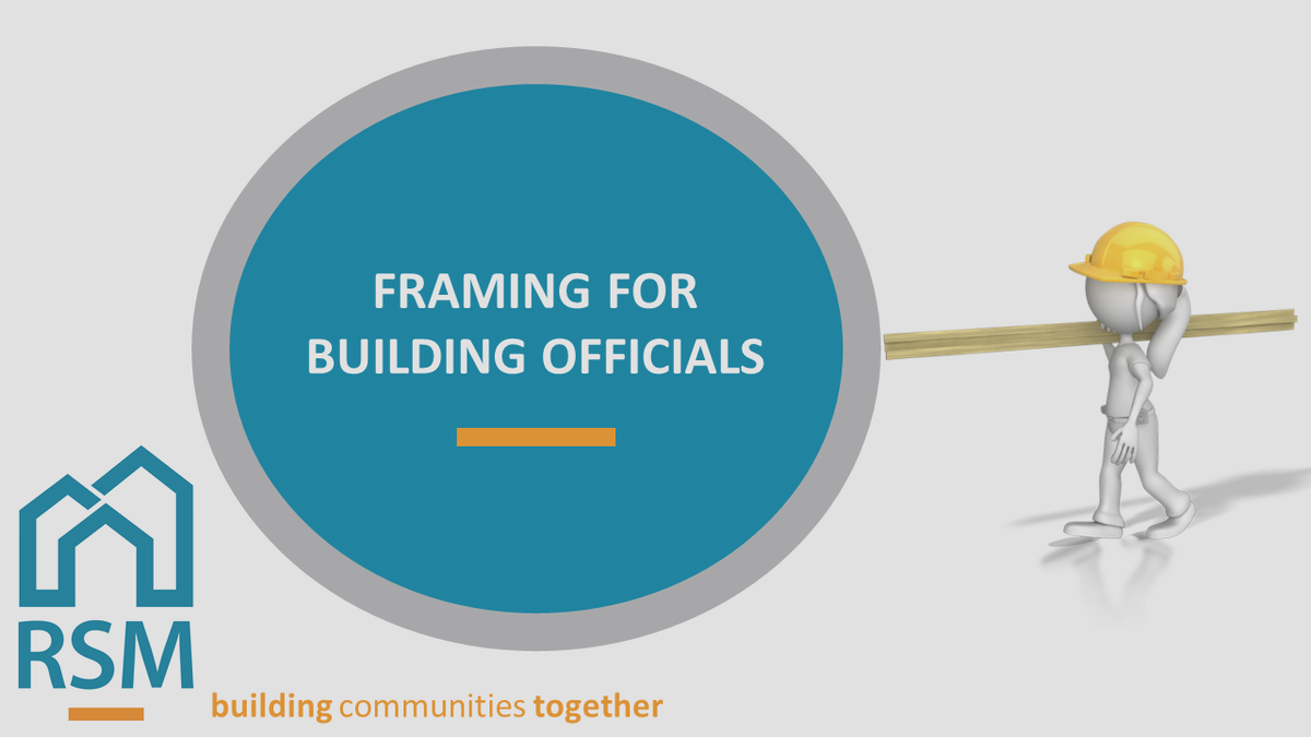 RSM Building Consultants — Framing for Building Officials