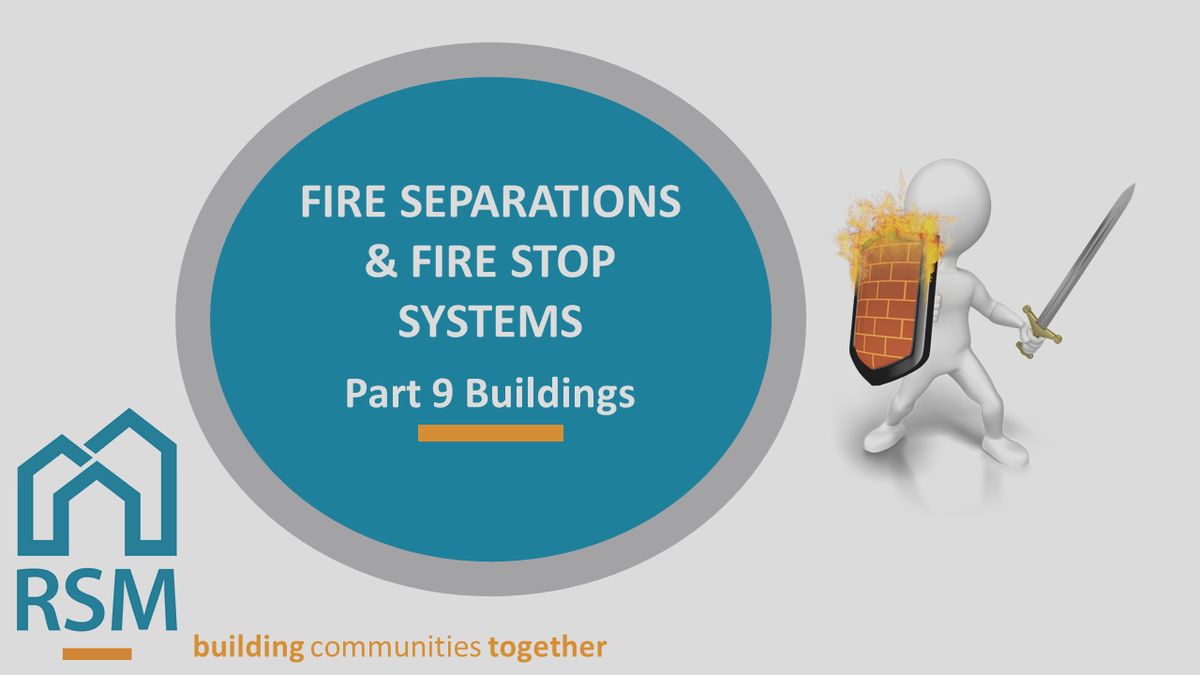 RSM Building Consultants — Fire Separations and Fire Stop Systems Part 9