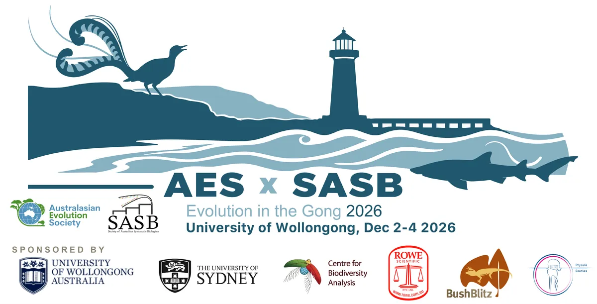 Evolution in the Gong: Joint Meeting of the Australasian Evolution Society and the Society of Australian Systematic Biologists, Wollongong 2026