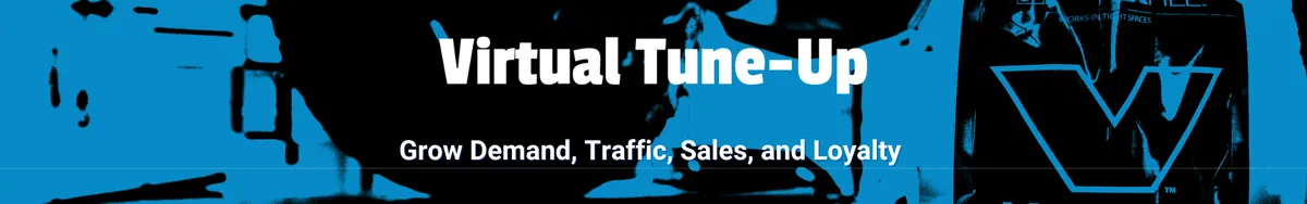 Virtual Tune-Up - Grow Demand, Traffic, Sales, and Loyalty