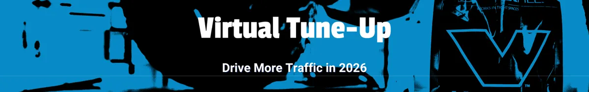 Virtual Tune-Up - Drive More Traffic in 2026