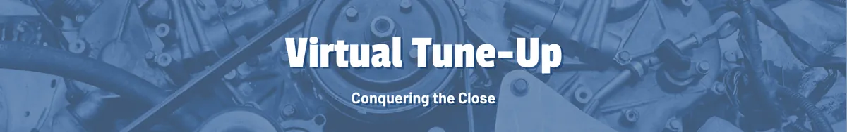 Virtual Tune-Up - Conquering the Close