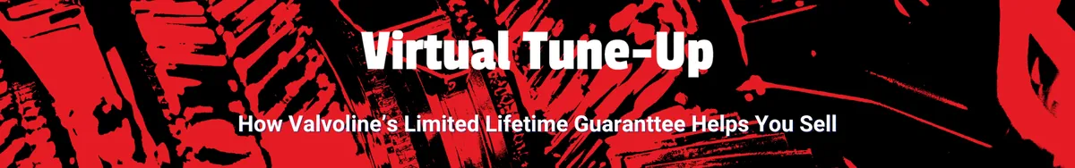 How Valvoline's Limited Lifetime Guarantee Helps You Sell