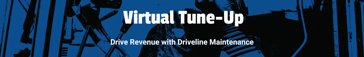 Drive Revenue with Driveline Maintenance