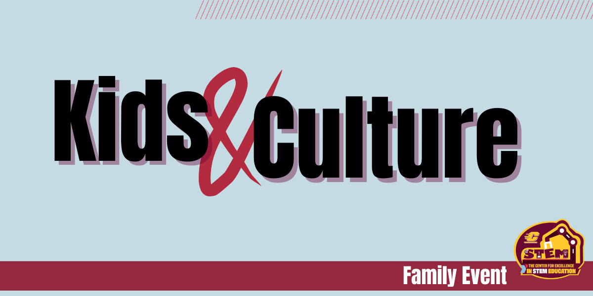 Kids & Culture - Saturday Morning Family Event: February 14