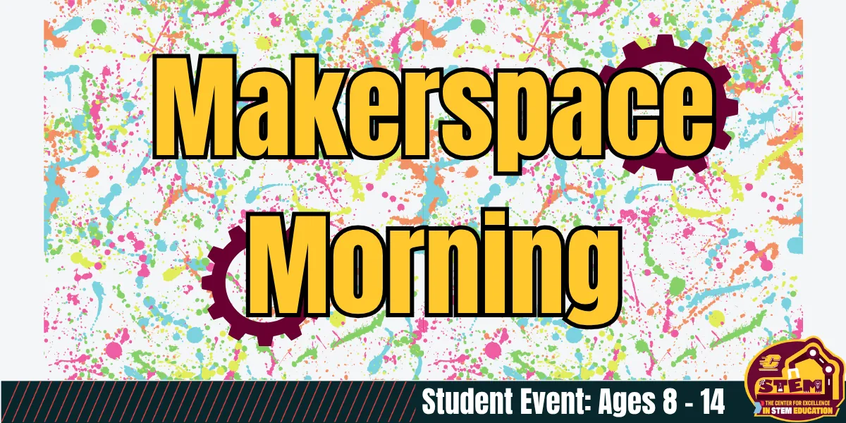 Makerspace Morning
