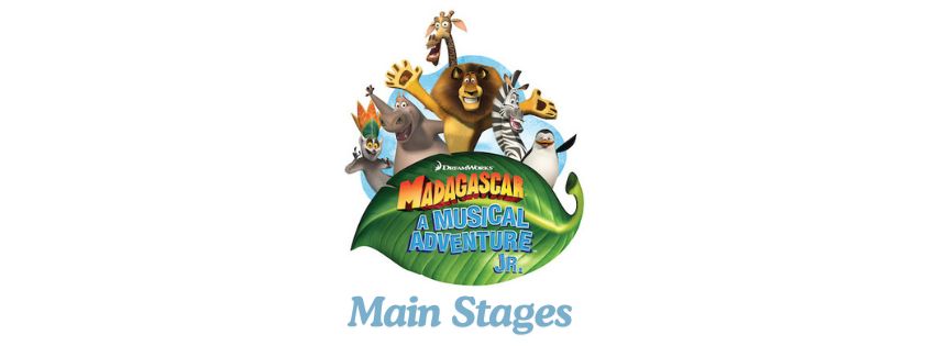 Madagascar Jr. - Main Stages (ages 8-12)