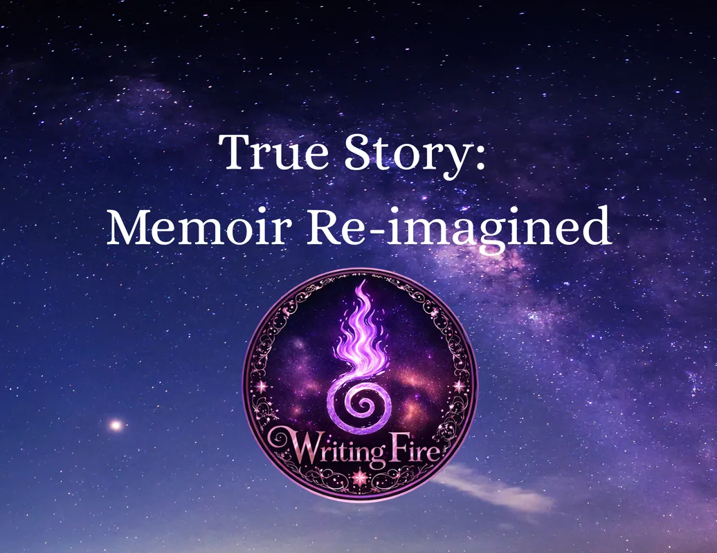 True Story: Memoir Re-Imagined