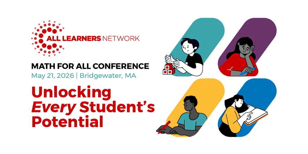 All Learners Network Math for All South Shore Conference: Unlocking Every Student's Potential (Massachusetts Location)