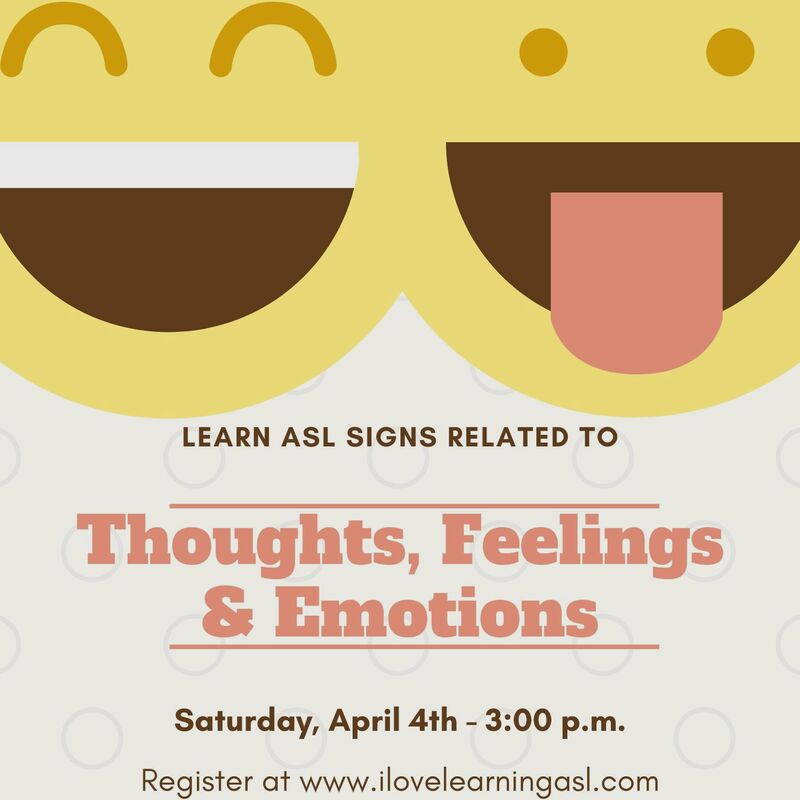I Love Learning ASL — Thoughts, Feelings & Emotions Signs in ASL
