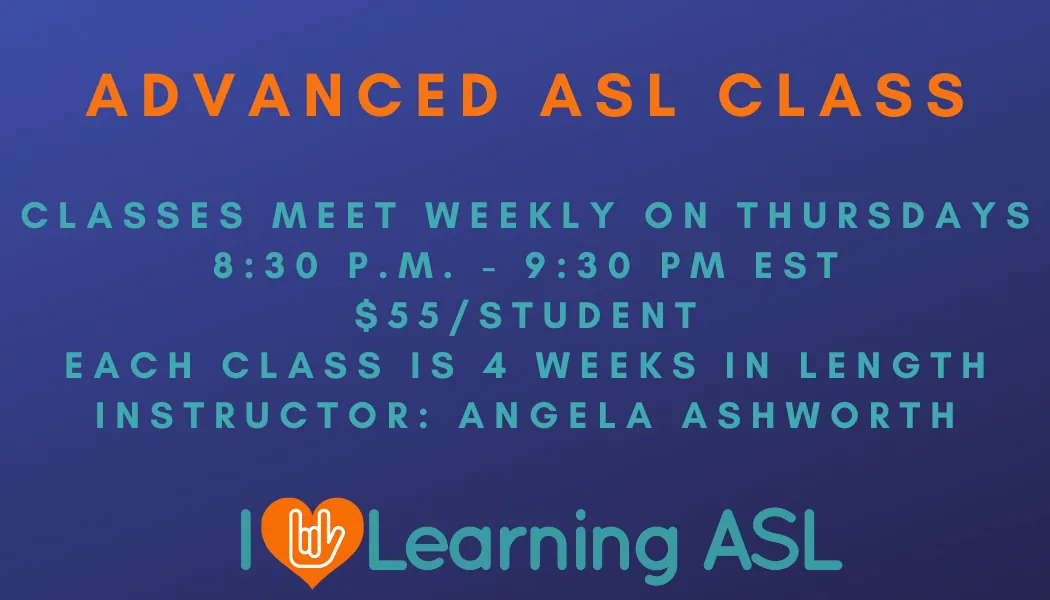 ASL Advanced ASL Class (September 11 - October 9, 2025 *No class on 9/25/25*