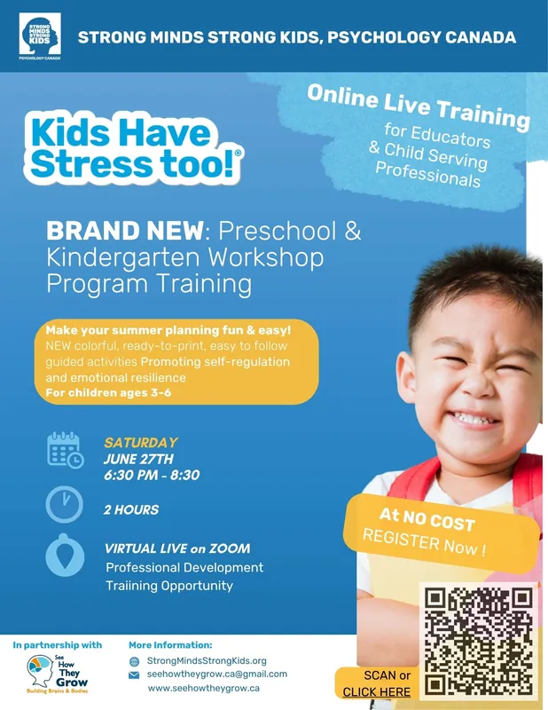 🟠SATURDAY June 27th LIVE ONLINE Workshop: 🌞 Make your summer planning fun and easy! Discover the BRAND-NEW Kids Have Stress Too!® program training from Strong Minds Strong Kids Psychology Canada. 🎨 Explore NEW fun, colorful, ready-to-print activities that build children's skills for coping with big feelings & everyday stress - promoting the development of self-regulation. 🌳 Perfect for art & play days! ✅This is  a NO-FEE Funded PD Training opportunity 🎉ENTER the COUPON provided to your organization or CONTACT See How They Grow. Reg is limited!