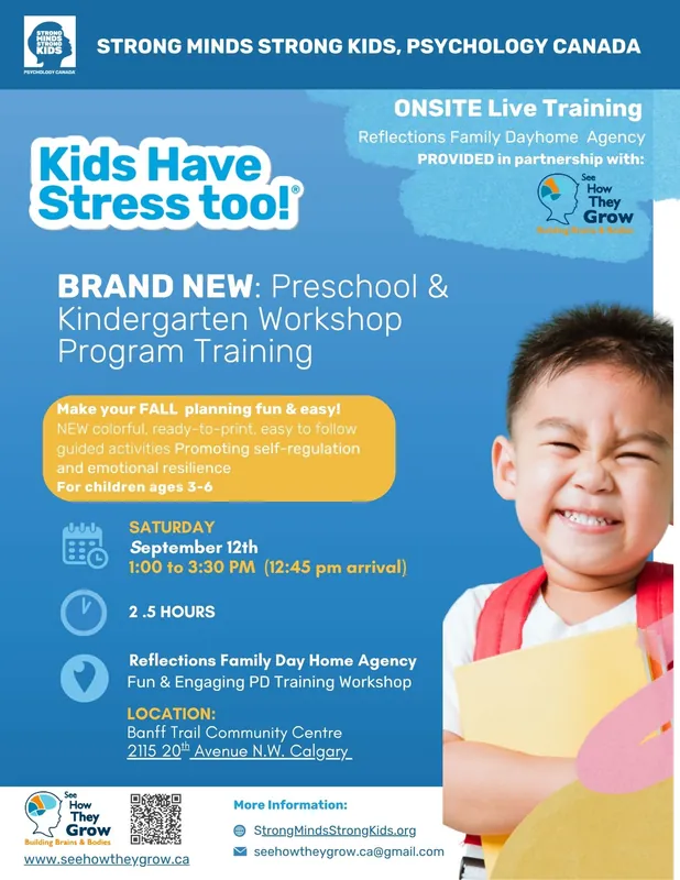 🟠 Sept 12 Private ONSITE WORKSHOP- Reflections Family Day Home Agency : Discover the BRAND-NEW Kids Have Stress Too! ® Strong Minds Strong Kids Psychology Canada training program. 🎨 Explore NEW capacity building tools  & activities helping children learn to manage big feelings and everyday stress - Promoting resilience, mental well-being and the development of self-regulation. See How They Grow Community PARTNER & SMSK-KHST PD Workshop Facilitator